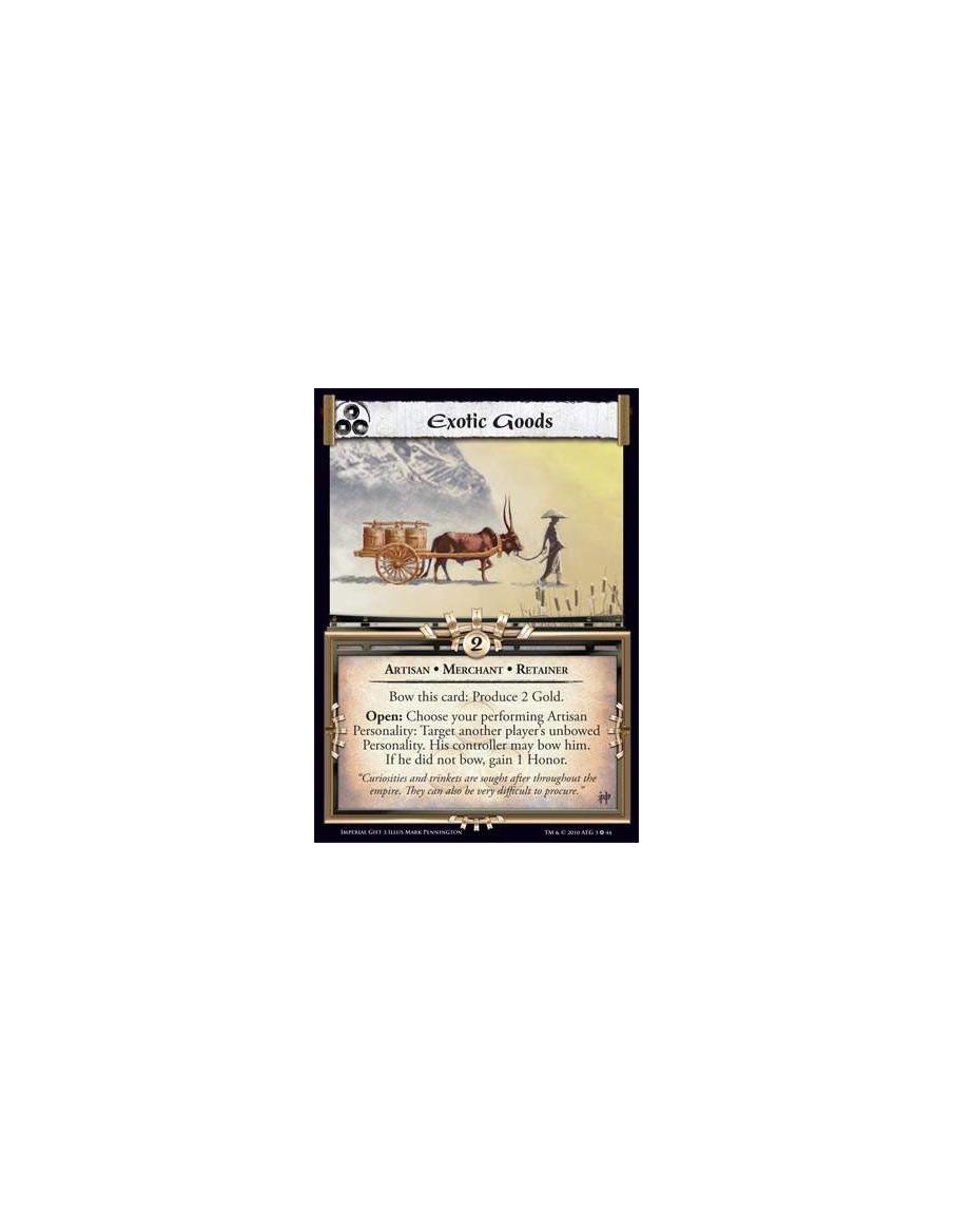 Exotic Goods  - Artisan • Merchant • Retainer Bow this card: Produce 2 Gold. Open: Choose your performing Artisan Personality: T