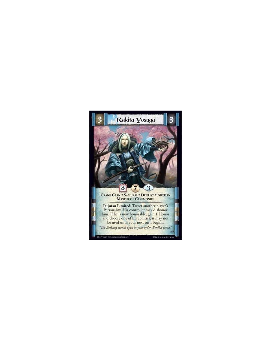 Kakita Yosuga  - Crane Clan • Samurai • Duelist • Artisan • Master of CeremonieS Iaijutsu Limited: Target another player’s Perso