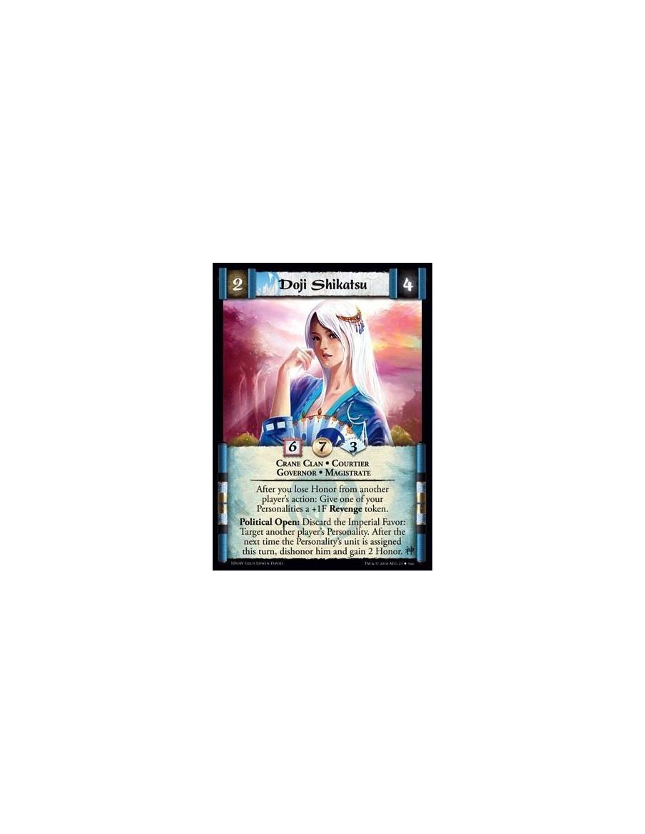 Doji Shikatsu  - Crane Clan • Courtier • Governor • Magistrate After you lose Honor from another player’s action: Give one of yo