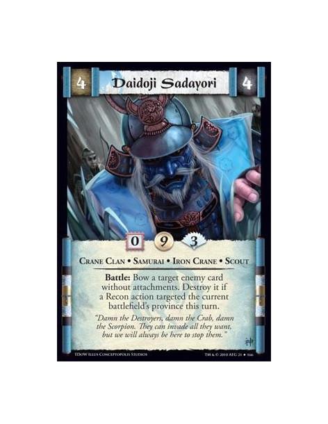 Daidoji Sadayori  - Crane Clan • Samurai • Iron Crane • Scout Battle: Bow a target enemy card without attachments. Destroy it if