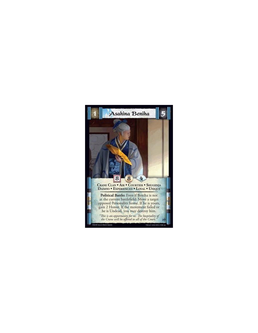 Asahina Beniha Exp  - Crane Clan • Air • Courtier • Shugenja • Daimyo • Experienced • Loyal • Unique Political Battle: Even if B