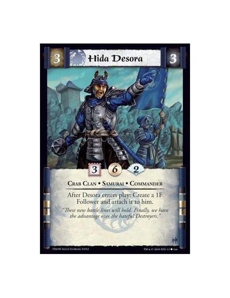 Hida Desora (Spanish)  - Crab Clan • Samurai • Commander After Desora enters play: Create a 1F Follower and attach it to him.