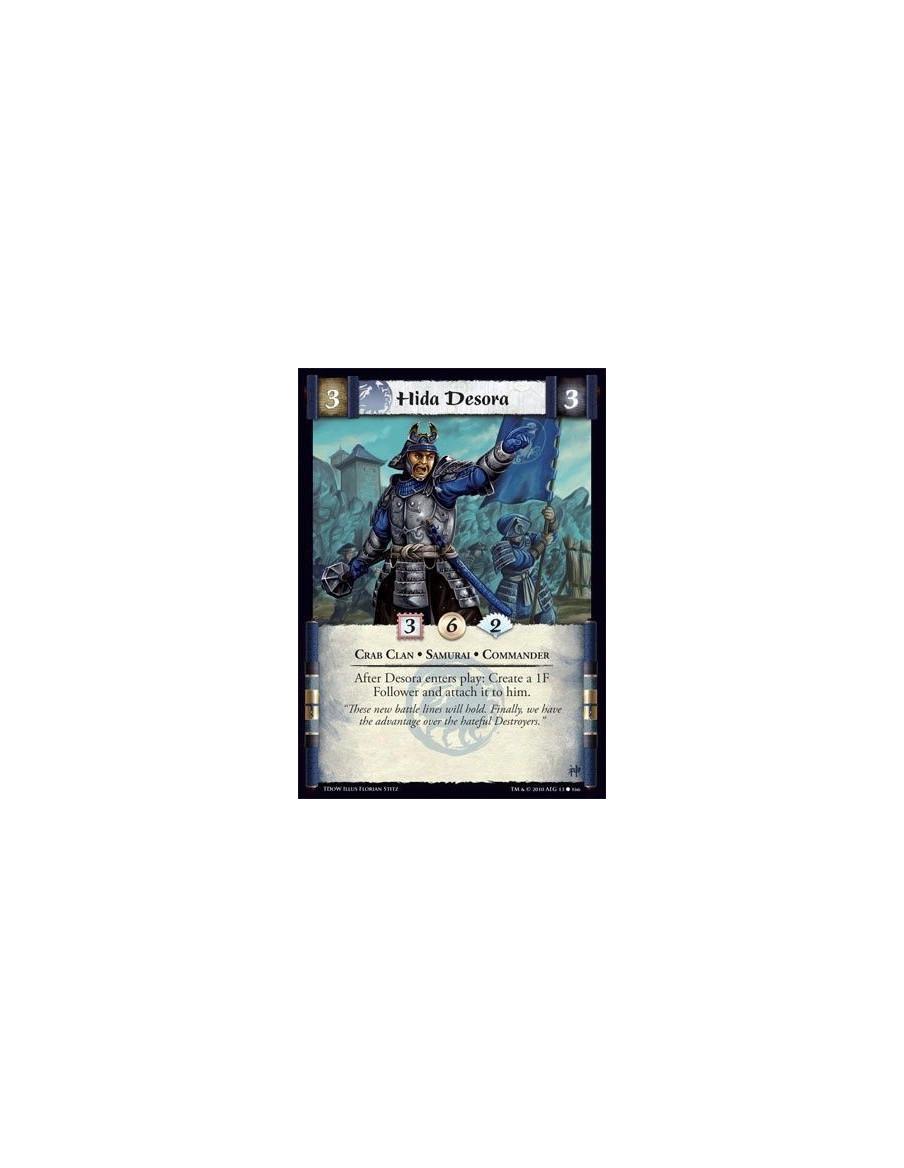 Hida Desora (Español)  - Crab Clan • Samurai • Commander After Desora enters play: Create a 1F Follower and attach it to him.