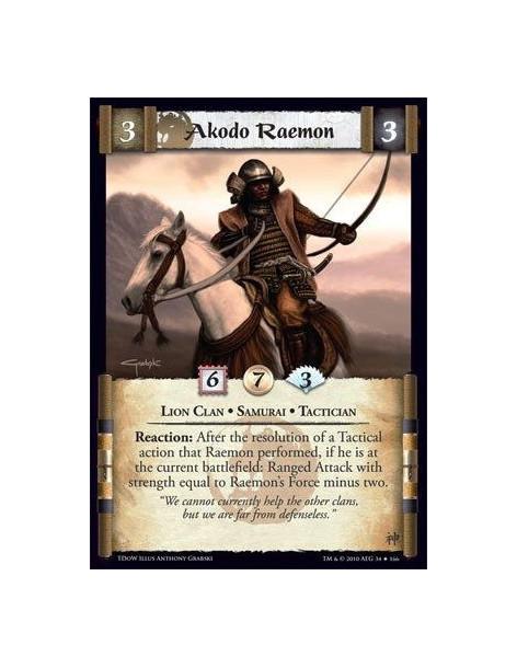 Akodo Raemon  - Lion Clan • Samurai • Tactician Reaction: After the resolution of a Tactical action that Raemon performed, if he