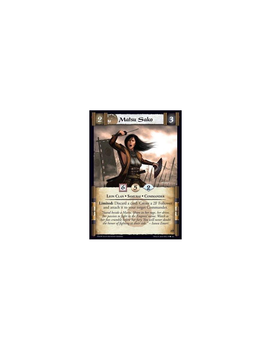 Matsu Sako  - Lion Clan • Samurai • Commander Limited: Discard a card: Create a 2F Follower and attach it to your target Command