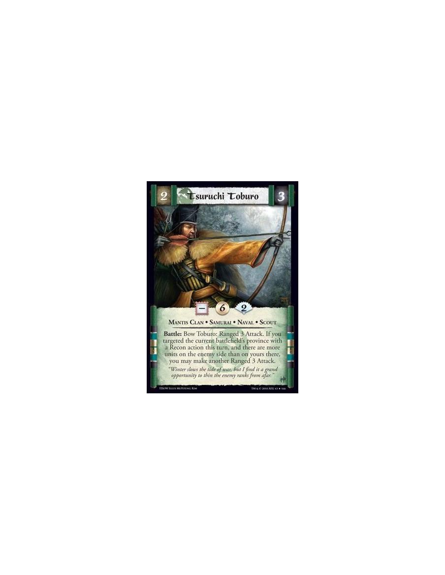 Tsuruchi Toburo  - Mantis Clan • Samurai • Naval • Scout Battle: Bow Toburo: Ranged 3 Attack. If you targeted the current battle