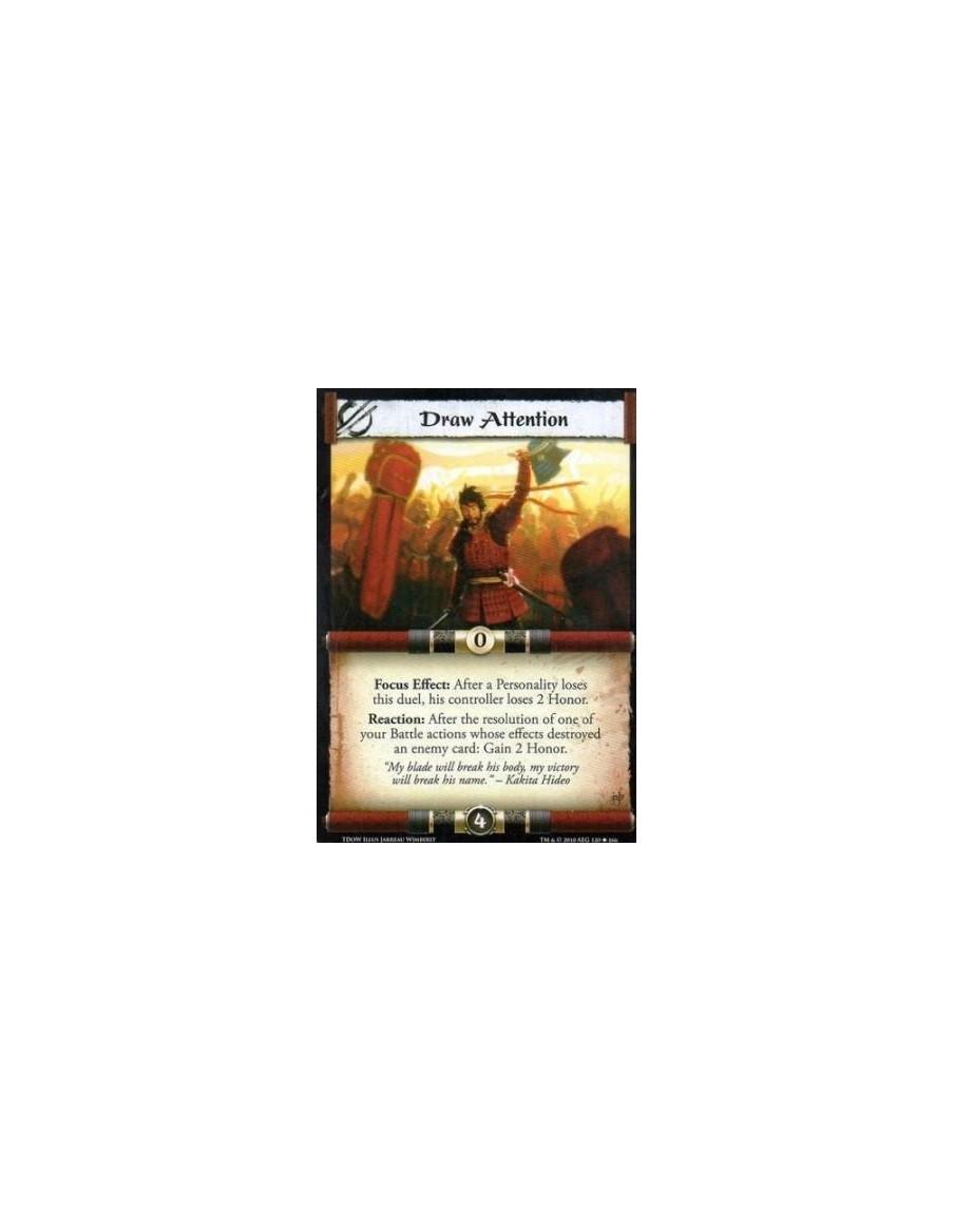 Draw Attention  - Focus Effect: After a Personality loses this duel, his controller loses 2 Honor. Reaction: After the resolutio