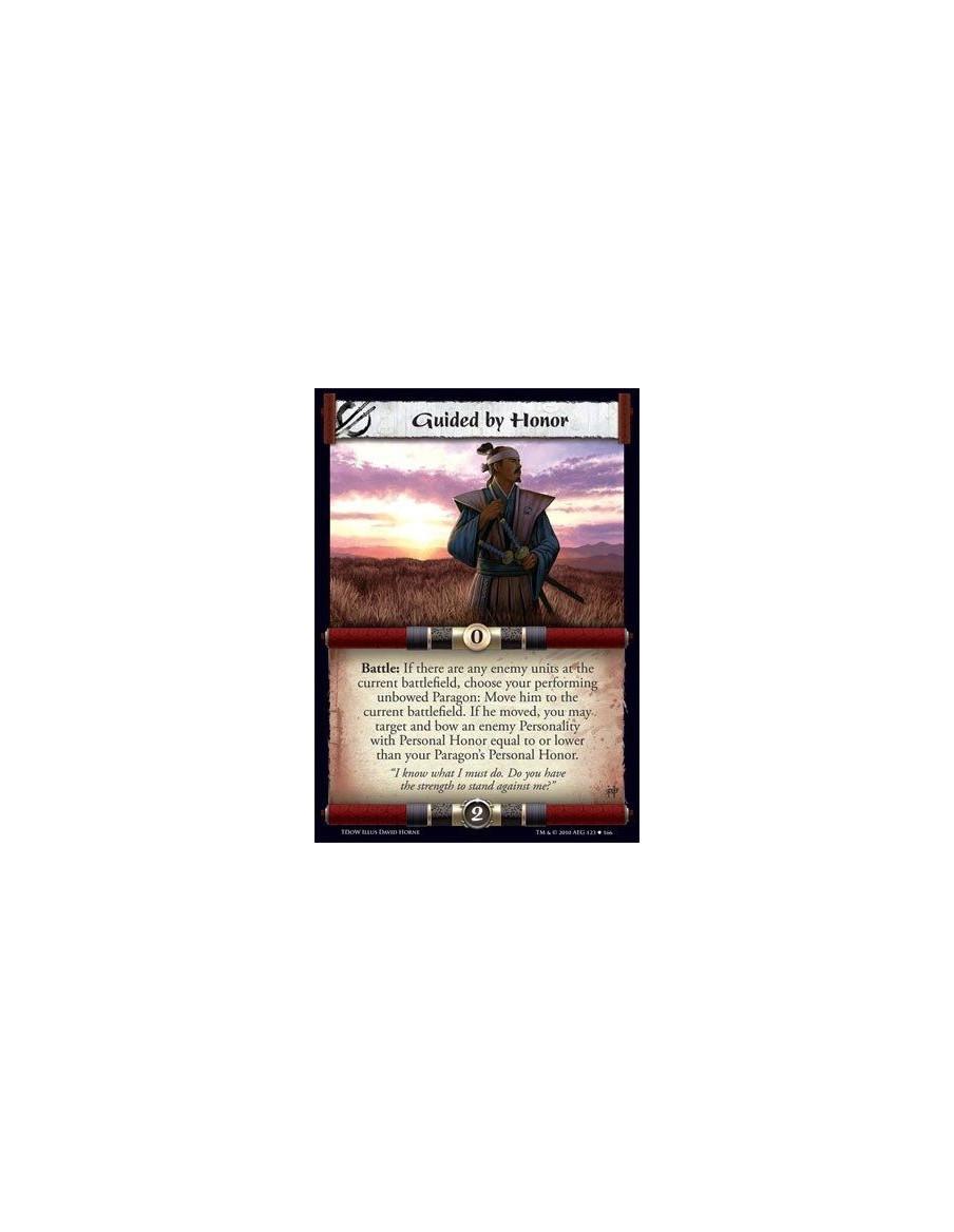 Guided by Honor  - Battle: If there are any enemy units at the current battlefield, choose your performing unbowed Paragon: Move