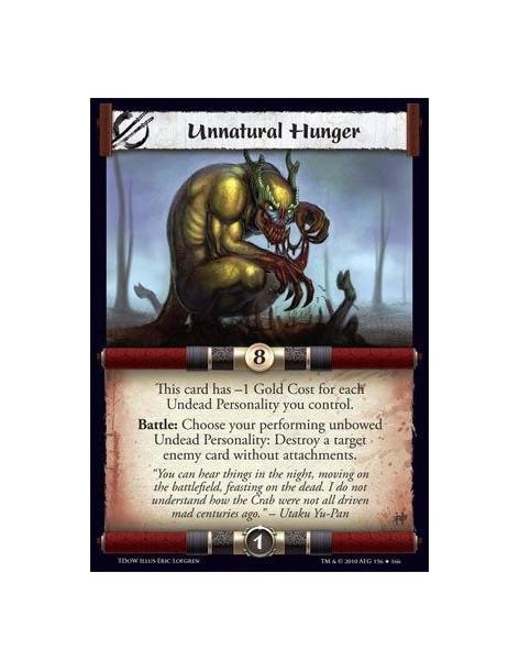 Unnatural Hunger (Spanish)  - This card has -1 Gold Cost for each Undead Personality you control. Battle: Choose your performing