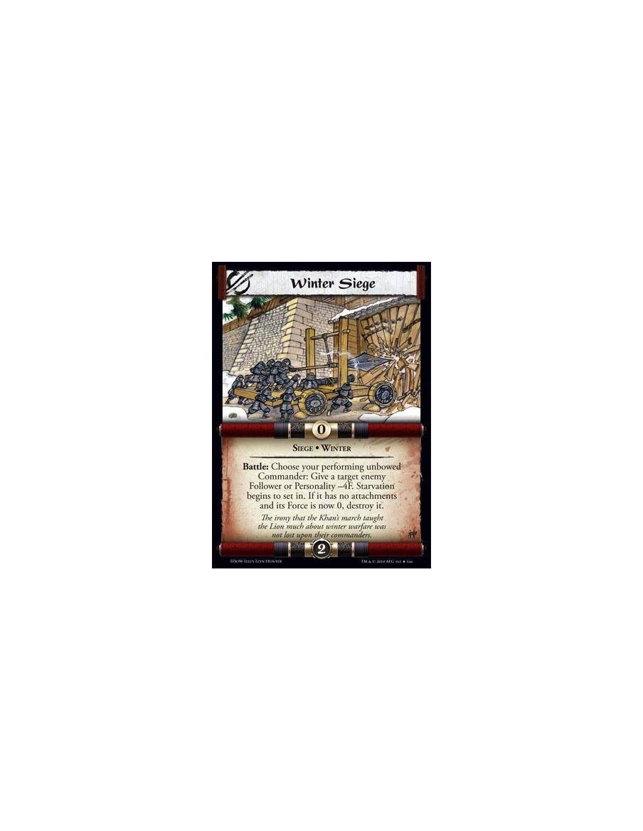 Winter Siege  - Siege • Winter Battle: Choose your performing unbowed Commander: Give a target enemy Follower or Personality -4F