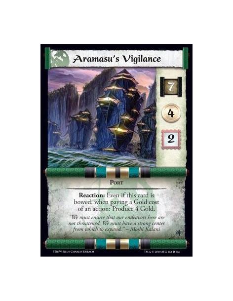 Aramasu's Vigilance (Spanish)  - Port Reaction: Even if this card is bowed, when paying a Gold cost of an action: Produce 4 Gold