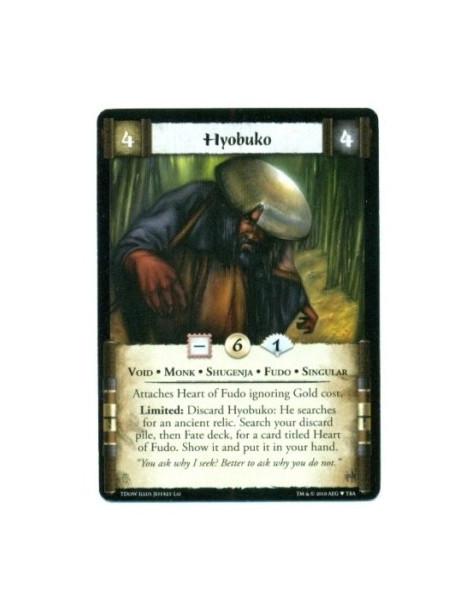 Hyobuko  - Void • Monk • Shugenja • Singular • FudoAttaches Heart of Fudo ignoring Gold cost.  Limited: Discard Hyobuko: He sear