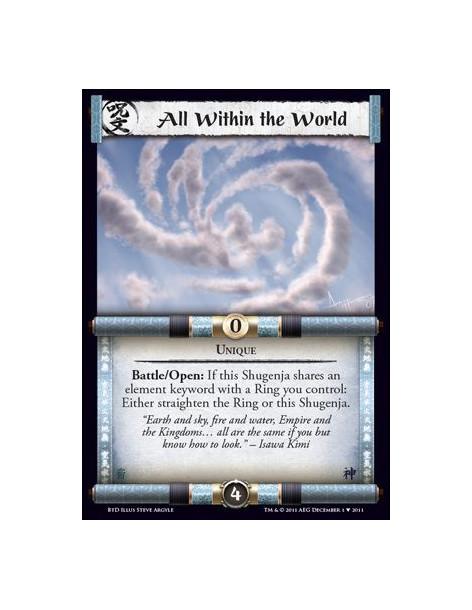 All Within the World  - UniqueBattle/Open: If this Shugenja shares an elemental keyword with a Ring you control: Either straight