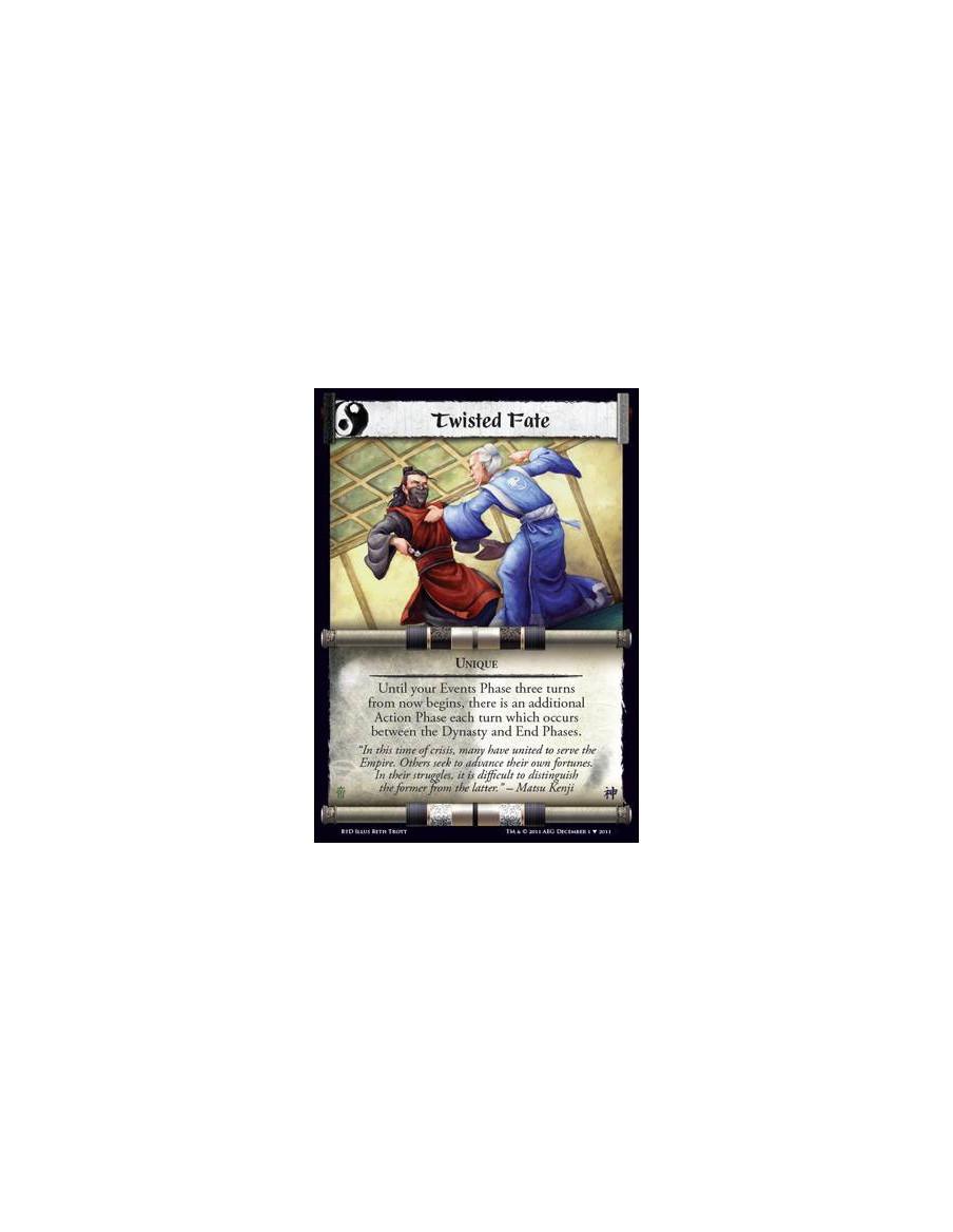 Twisted Fate  - UniqueUntil your Events Phase three turns from now begins, there is an additional Action Phase each turn which o