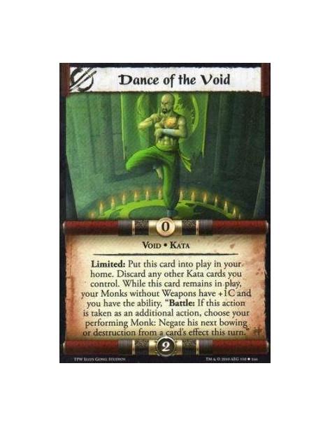 Dance of the Void  - Void • Kata Limited: Put this card into play in your home. Discard any other Kata cards you control. While 