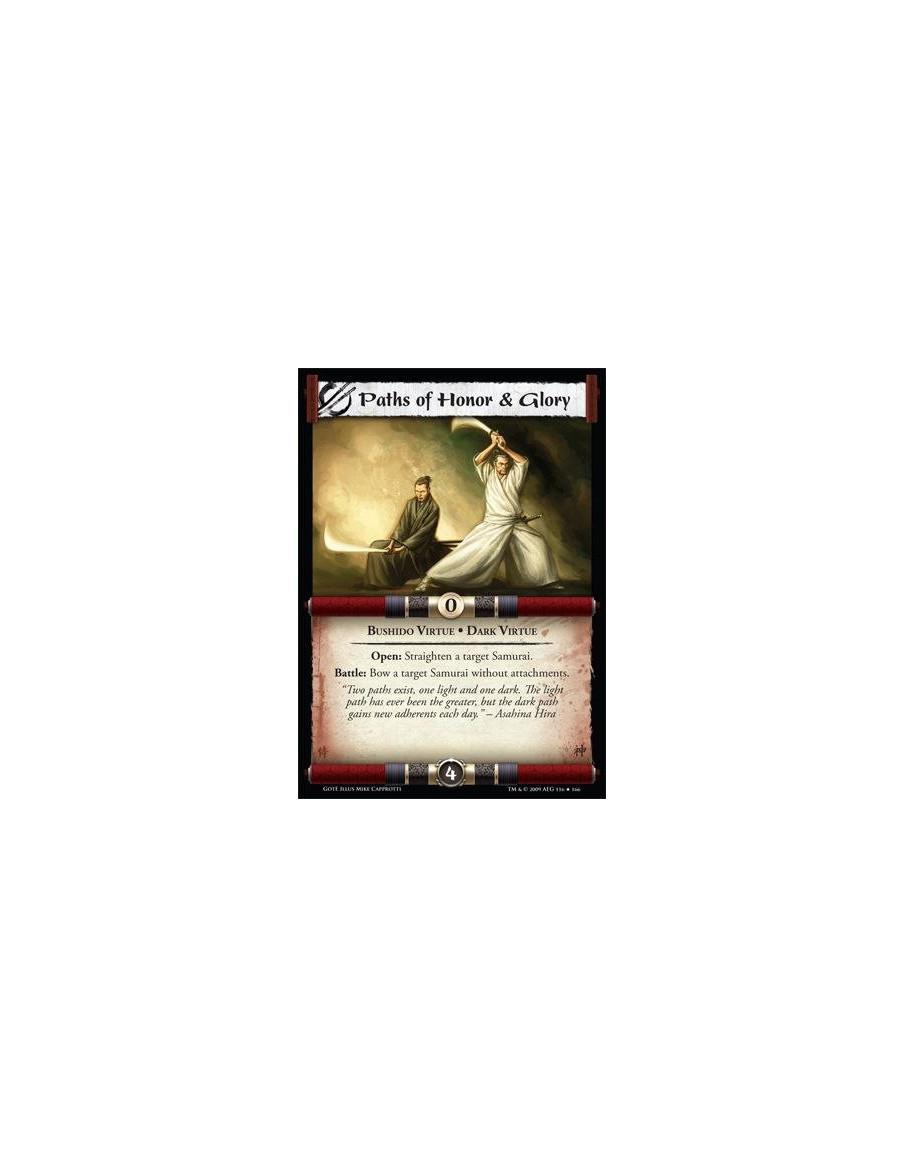 Paths of Honor and Glory  - Bushido Virtue • Dark Virtue. Open: Straighten a target Samurai. Battle: Bow a target Samurai withou