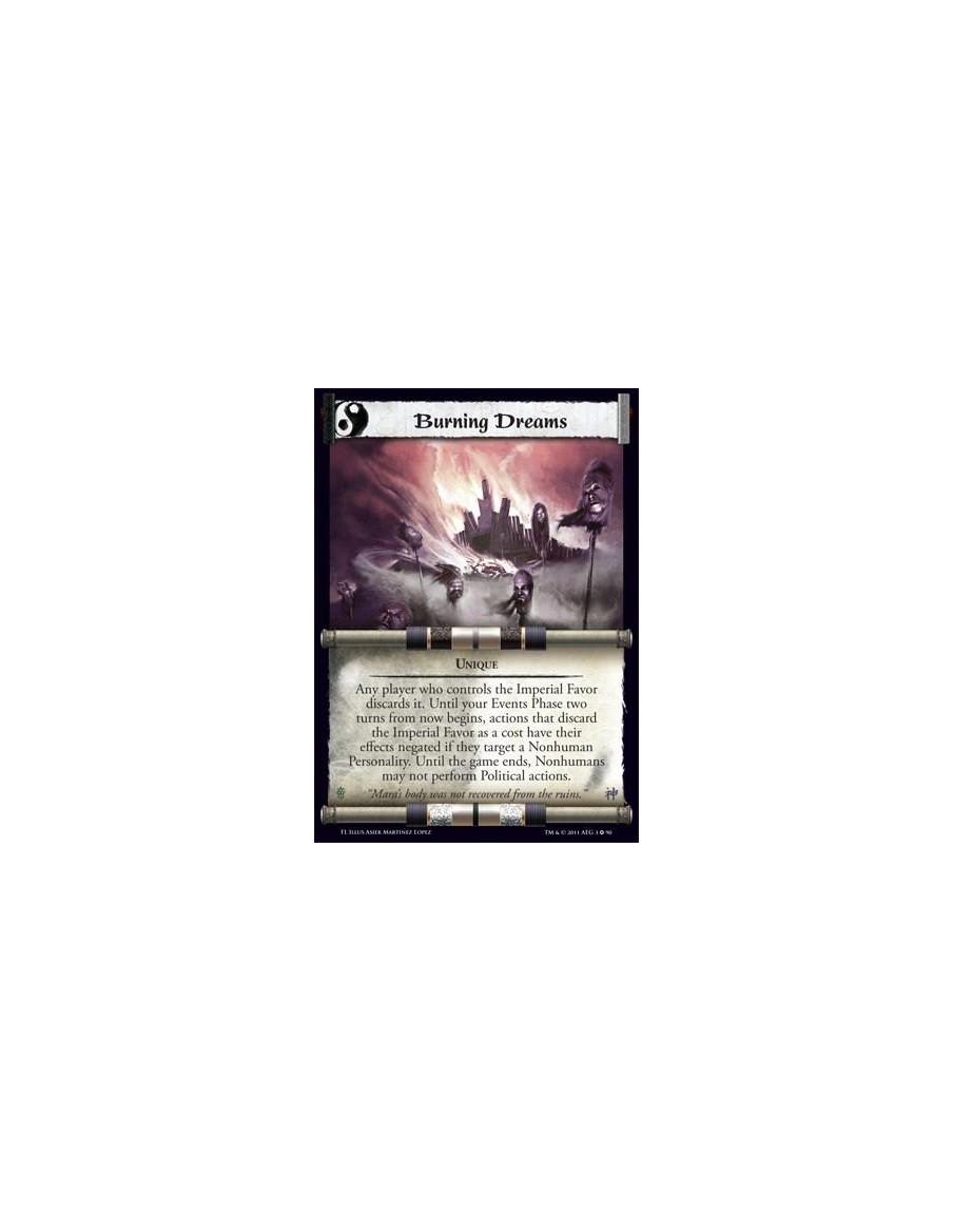 Burning Dreams  - UniqueAny player who controls the Imperial Favor discards it. Until your Events Phase two turns from now begin