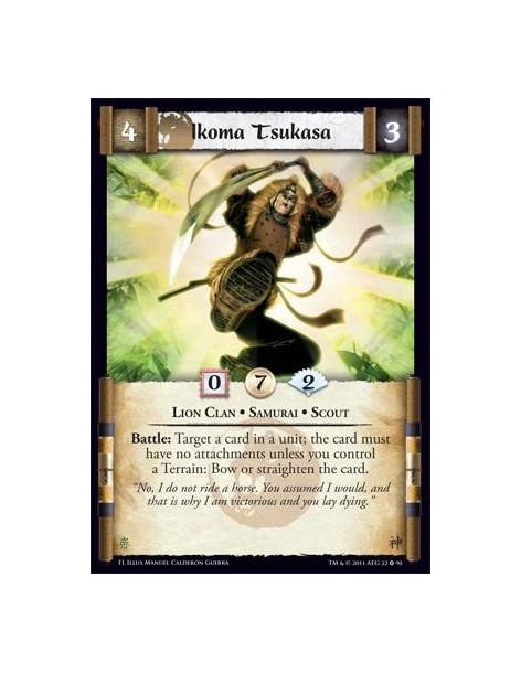 Ikoma Tsukasa  - Lion Clan • Samurai • ScoutBattle: Target a card in a unit; the card must have no attachments unless you contro