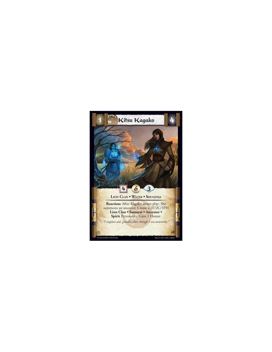 Kitsu Kagako  - Lion Clan • Water • ShugenjaReaction: After Kagako enters play: She summons an Ancestor. Create a 2F/2C/3PH Lion