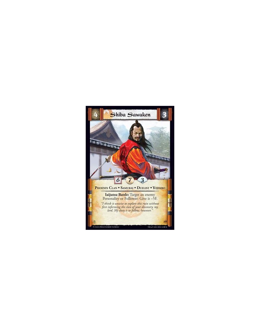 Shiba Sawaken  - Phoenix Clan • Samurai • Duelist • YojimboIaijutsu Battle: Target an enemy Follower or Personality: Give it -5F
