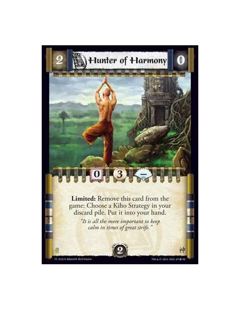 Hunter of Harmony  - Limited: Remove this card from the game: Choose a Kiho Strategy in your discard pile. Put it into your hand