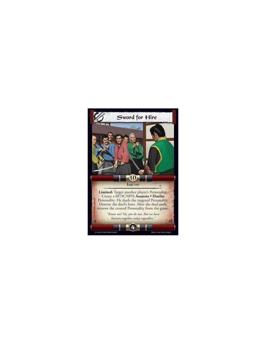 Sword for Hire  - IaijutsuLimited: Target another player's Personality: Create a 0F/3C/0PH Assasin • Duelist Personlaty. He duel