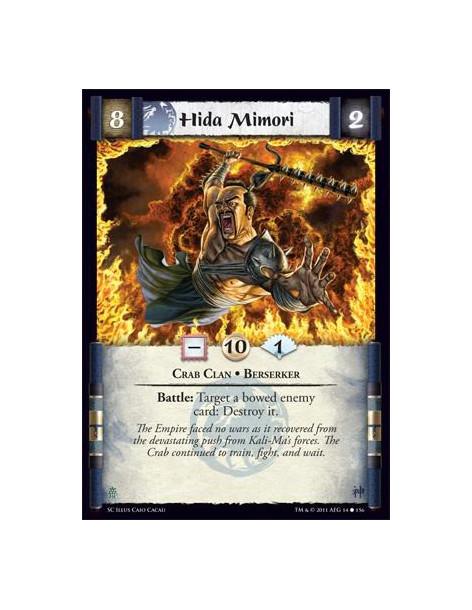 Hida Mimori  - Crab Clan • BerserkerBattle: Target a bowed enemy card: Destroy it.