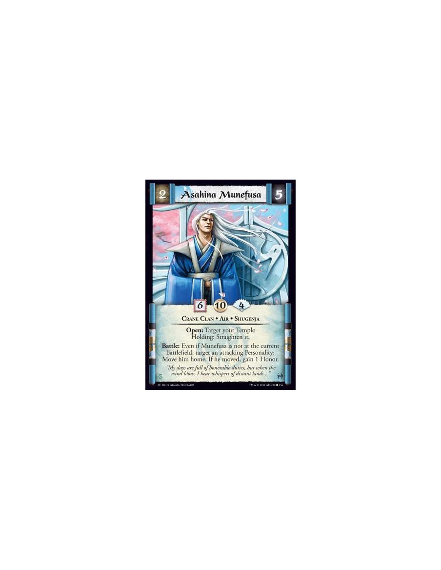 Asahina Munefusa  - Crane Clan • Air • ShugenjaOpen: Target your Temple Holding: Straighten it. Battle: Even if Munefusa is not 