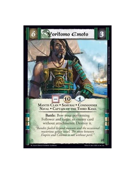 Yoritomo Emoto  - Mantis Clan • Samurai • Commander • Naval • Captain of the Third KamaBattle: Bow your performing Follower and