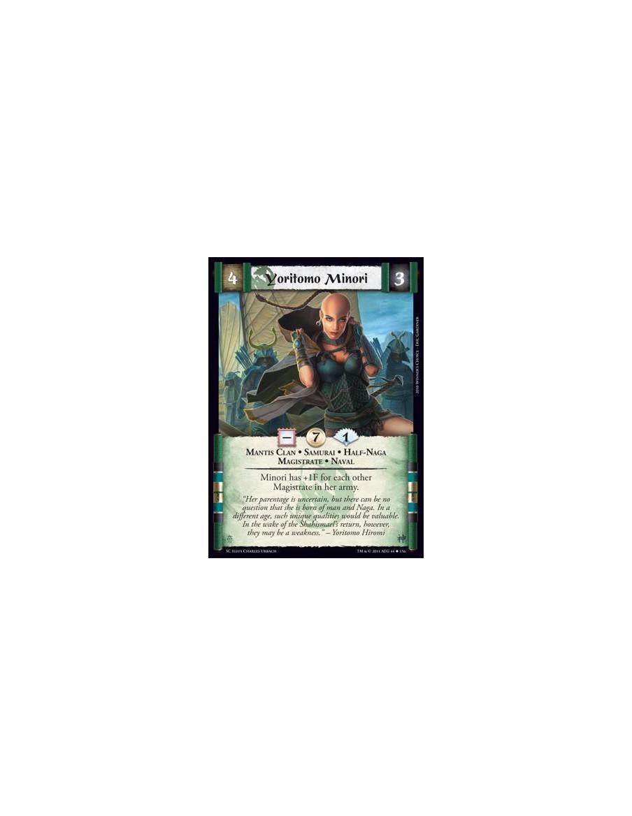 Yoritomo Minori  - Mantis Clan • Samurai • Half-Naga • Magistrate • NavalMinori has +1F for each other Magistrate in her army.