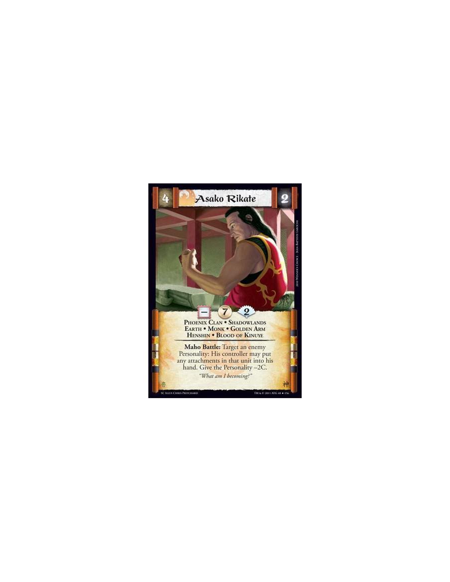 Asako Rikate  - Phoenix Clan • Shadowlands • Earth • Monk • Golden Arm • Henshin • Blood of KinuyeMaho Battle: Target an enemy P