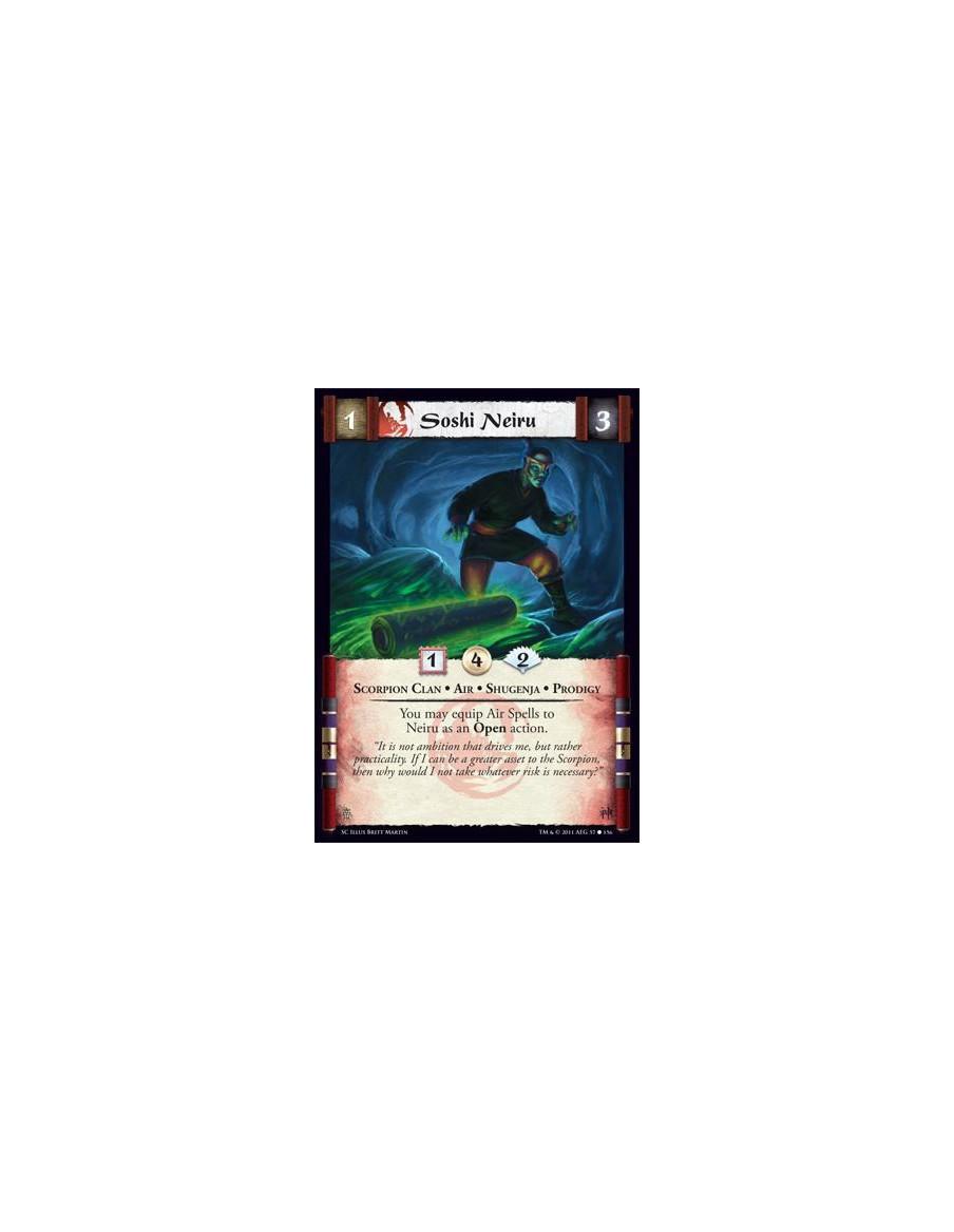 Soshi Neiru  - Scorpion Clan • Air • Shugenja • ProdigyYou may equip Air Spells to Neiru as an Open action.