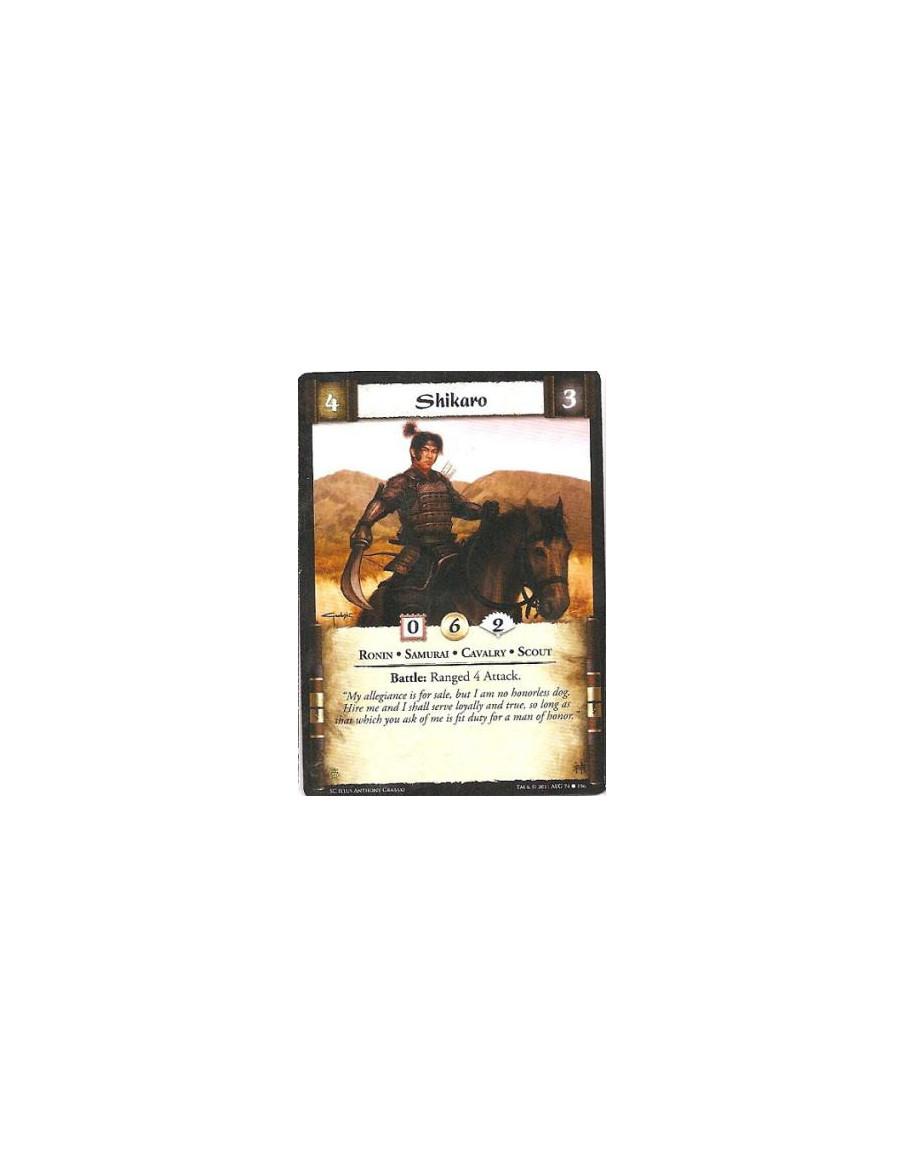 Shikaro  - Ronin • Samurai • Cavalry • ScoutBattle: Ranged 4 Attack.