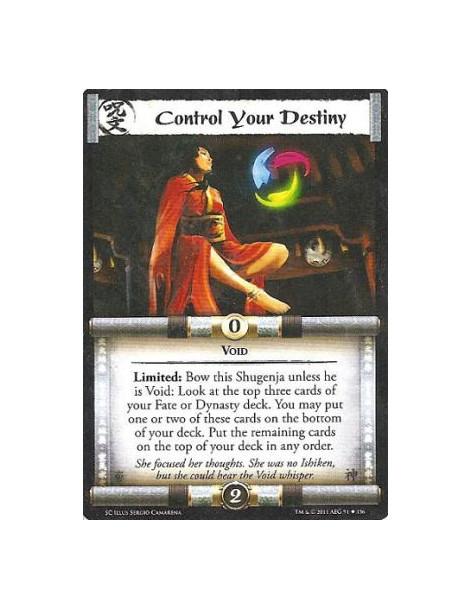 Control Your Destiny  - VoidLimited: Bow this Shugenja unless he is Void: Look at the top three cards of your Fate or Dynasty de