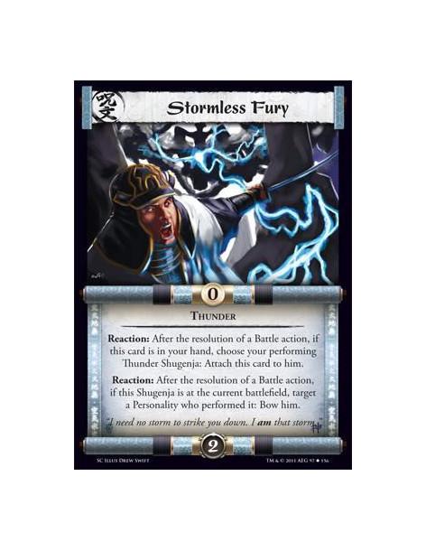 Stormless Fury  - ThunderReaction: After the resolution of a Battle action, if this card is in your hand, choose your performing