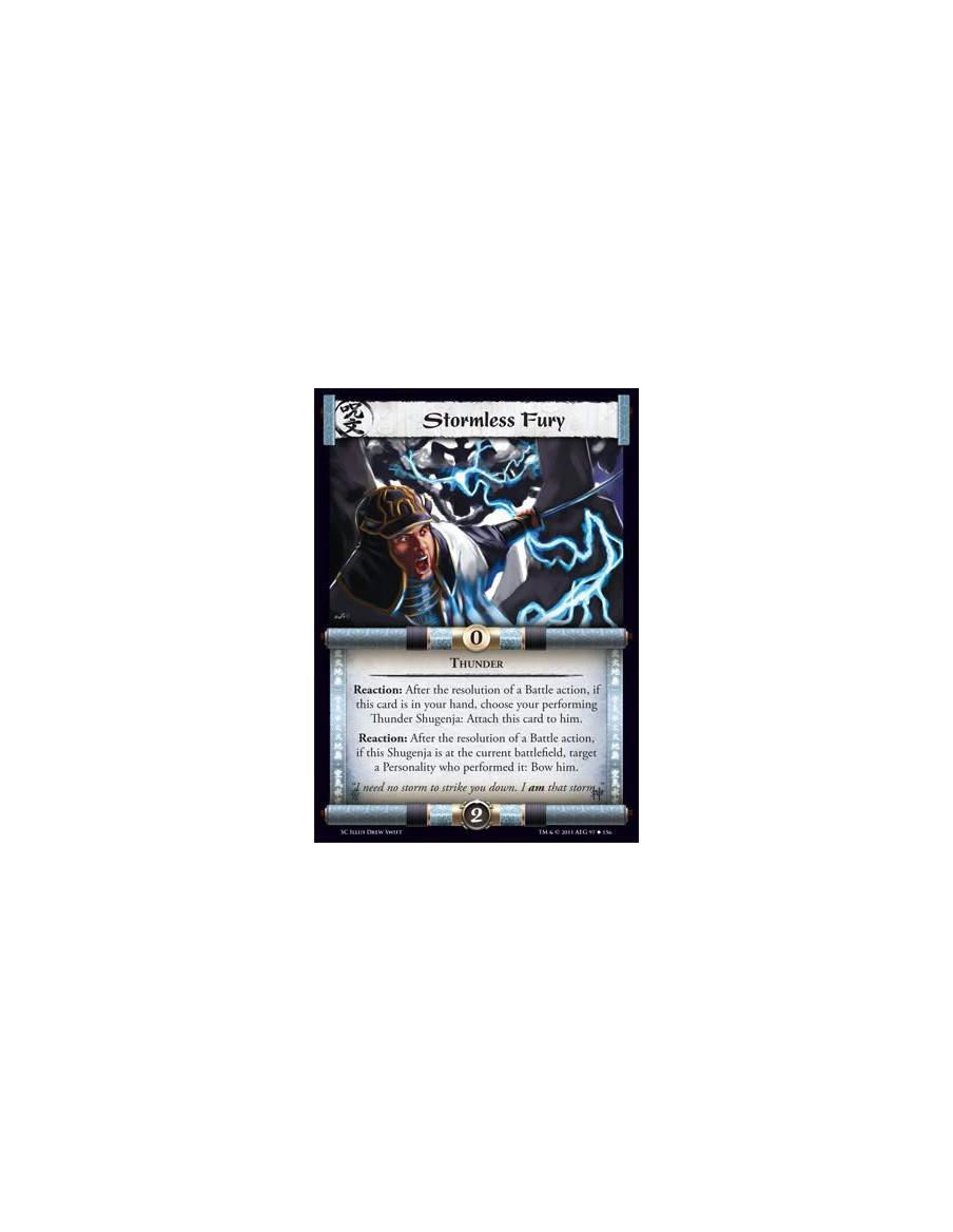 Stormless Fury  - ThunderReaction: After the resolution of a Battle action, if this card is in your hand, choose your performing