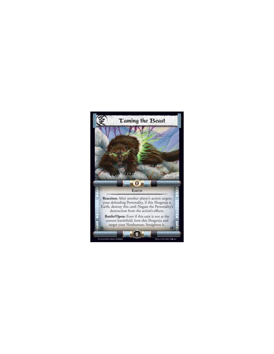 Taming the Beast  - EarthReaction: After another player’s action targets your defending Personality, if this Shugenja is Earth, 
