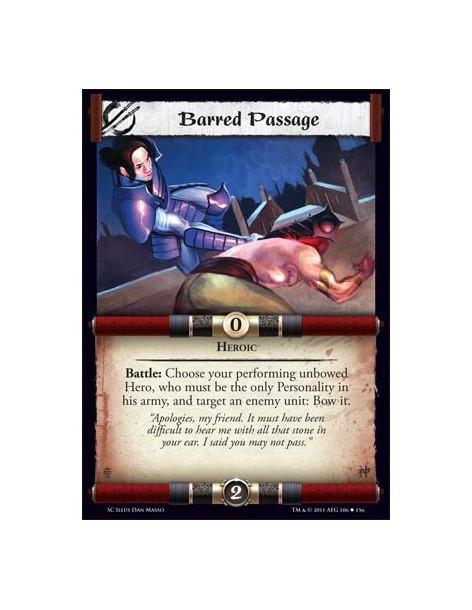 Barred Passage  - HeroicBattle: Choose your performing unbowed Hero, who must be the only Personality in his army, and target an
