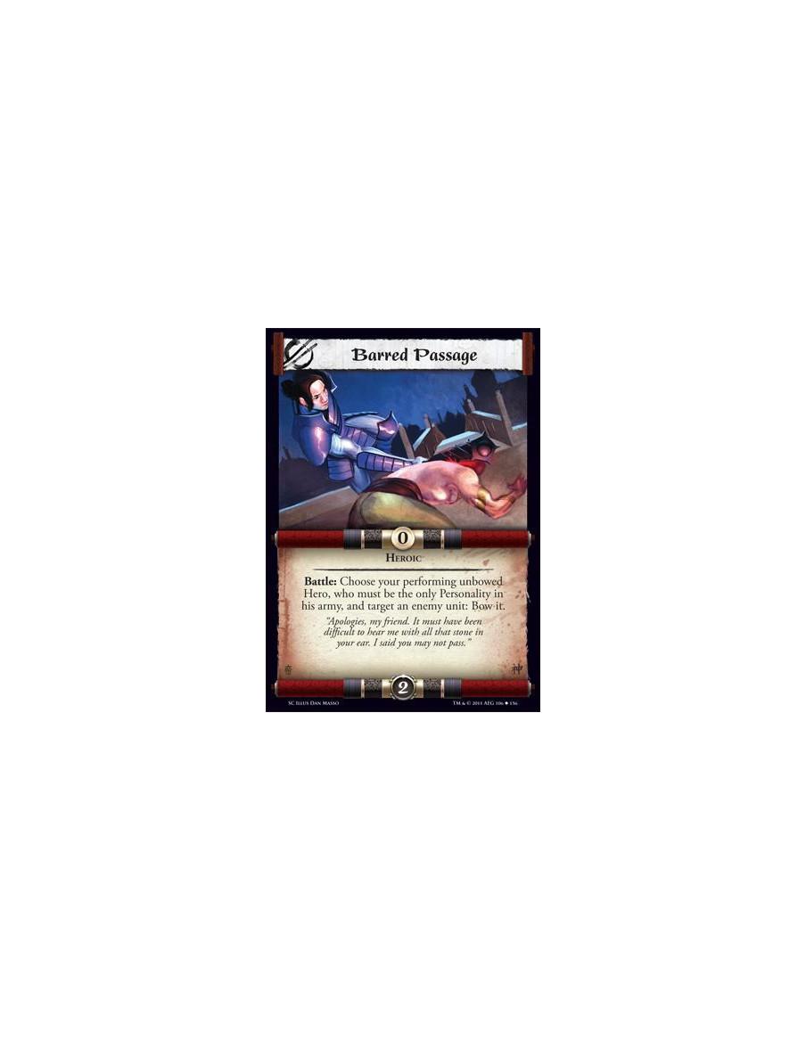 Barred Passage  - HeroicBattle: Choose your performing unbowed Hero, who must be the only Personality in his army, and target an