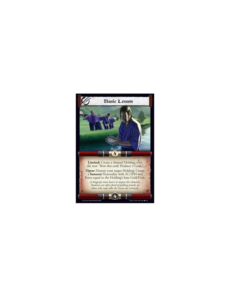 Basic Lesson  - Limited: Create a (bowed) Holding with the trait “Bow this card: Produce 3 Gold.” Open: Destroy your target Hold