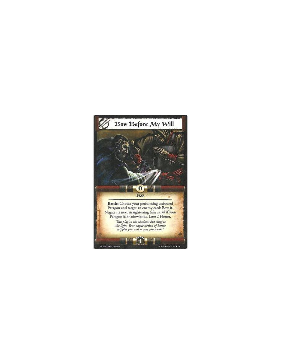 Bow Before My Will  - FearBattle: Choose your performing unbowed Paragon and target an enemy card: Bow it. Negate its next strai