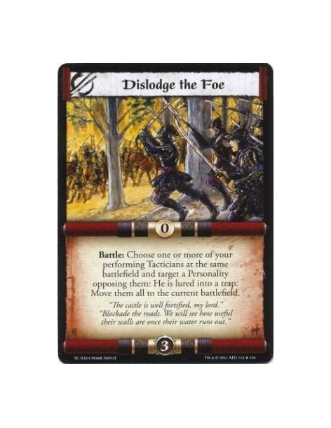 Dislodge the Foe  - Battle: Choose one or more of your performing Tacticians at the same battlefield and target a Personality op