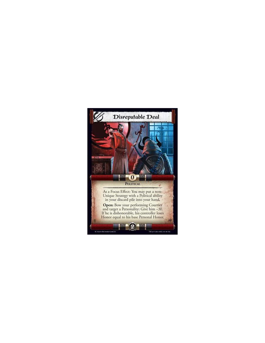 Disreputable Deal  - PoliticalAs a Focus Effect: You may put a non-Unique Strategy with a Political ability in your discard pile
