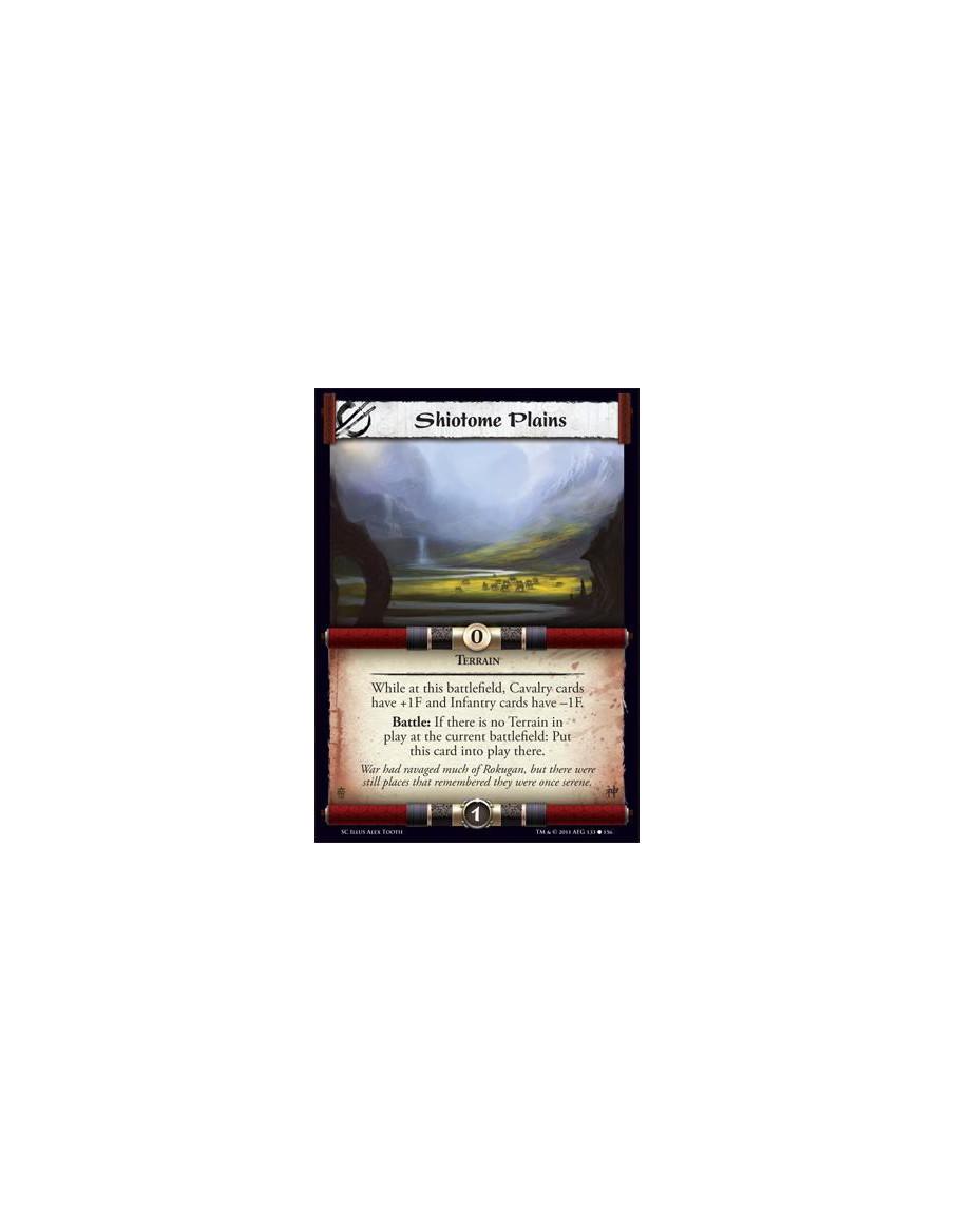 Shiotome Plains  - TerrainWhile at this battlefield, Cavalry cards have +1F and Infantry cards have –1F. Battle: If there is no 