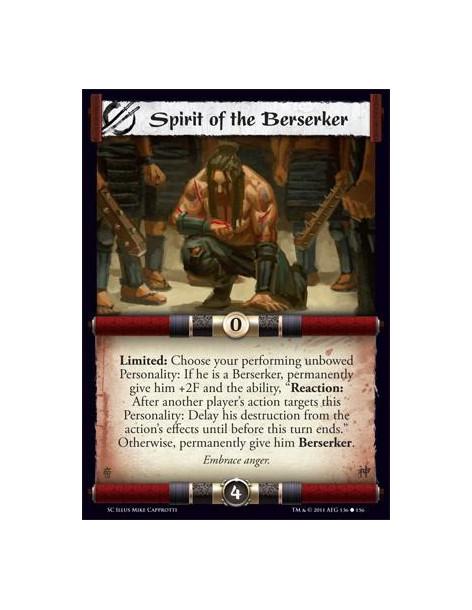 Spirit of the Berserker  - Limited: Choose your performing unbowed Personality: If he is a Berserker, permanently give him +2F a