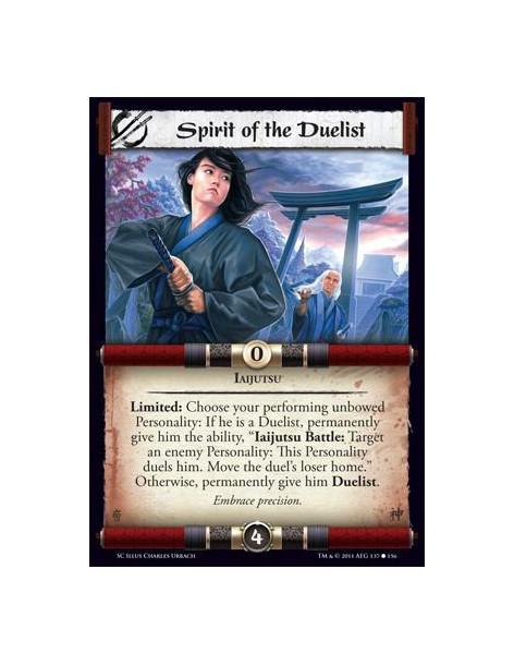 Spirit of the Duelist  - IaijutsuLimited: Choose your performing unbowed Personality: If he is a Duelist, permanently give him t
