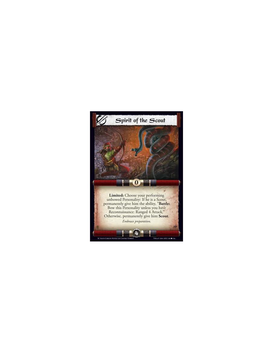 Spirit of the Scout  - Limited: Choose your performing unbowed Personality: If he is a Scout, permanently give him the ability, 