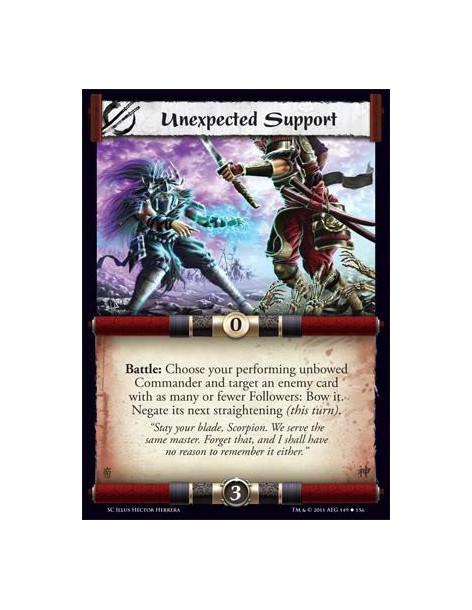 Unexpected Support  - Battle: Choose your performing unbowed Commander and target an enemy card with as many or fewer Followers:
