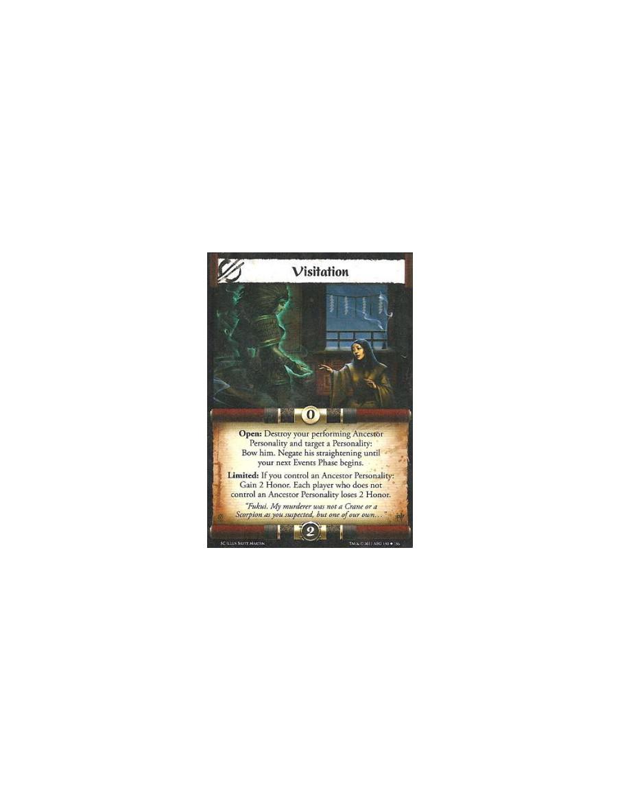Visitation  - Open: Destroy your performing Ancestor Personality and target a Personality: Bow him. Negate his straightening unt