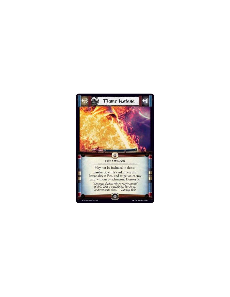Flame Katana  - Fire • WeaponMay not be included in decks.  Battle: Bow this card unless this Personality is Fire, and target an